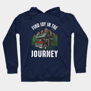 find Joy in journey, travelling outdoor, lonely traveller, adventure seeker Hoodie